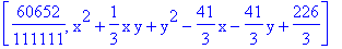 [60652/111111, x^2+1/3*x*y+y^2-41/3*x-41/3*y+226/3]